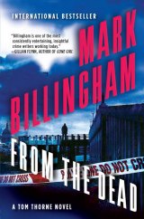 BOOK REVIEW: 'From the Dead': D.I. Tom Thorne Works With Private Investigator Anna Carpenter in the Case of a Dead Man Who May Not Be Dead BOOK REVIEW: 'From the Dead': D.I. Tom Thorne Works With Private Investigator Anna Carpenter in the Case of a Dead Man Who May Not Be Dead